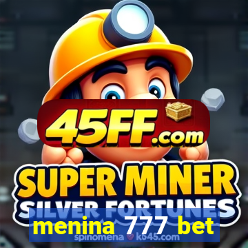 menina 777 bet